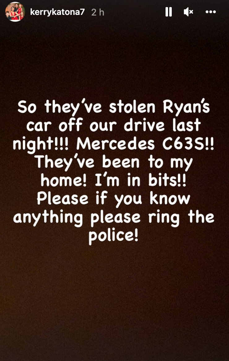 Kerry Katona has revealed her fiance's car has been stolen amid her Covid battle