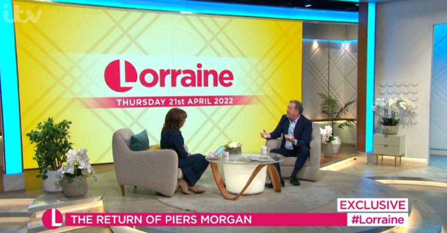 Piers Morgan speaking to Lorraine Kelly on Lorraine today April 21, 2022
