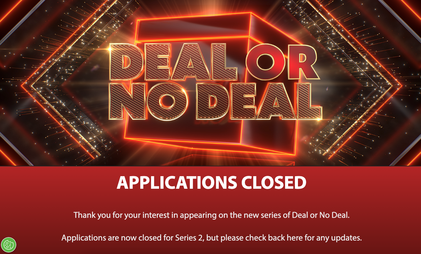 Applications closed sign for Deal or No Deal