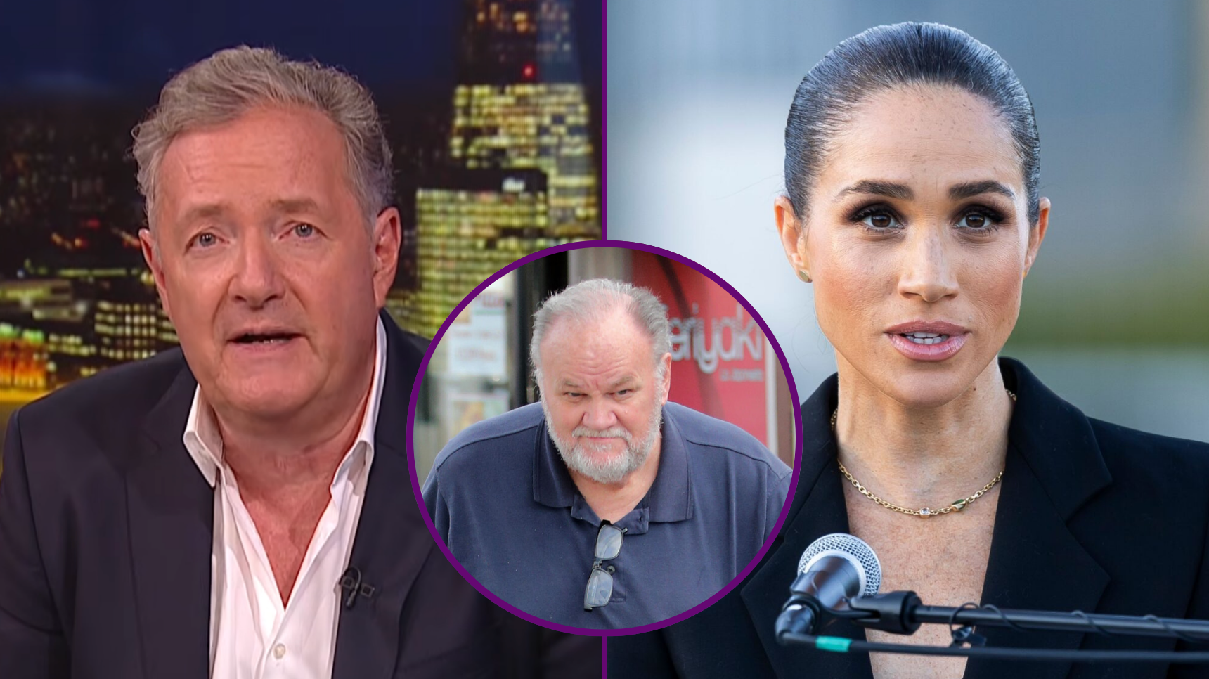 Piers Morgan / Thomas Markle / Meghan Markle